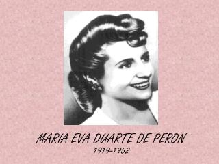 MARIA EVA DUARTE DE PERON