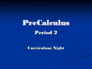 PreCalculus Period 2