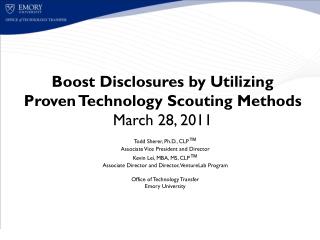 Boost Disclosures by Utilizing Proven Technology Scouting Methods March 28, 2011