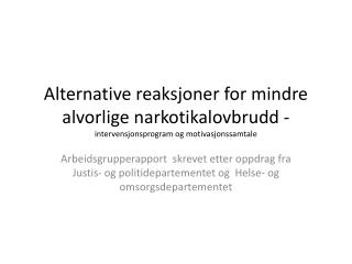 Oppfølging av forslag fra Stoltenbergutvalget