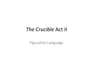 The Crucible Act II