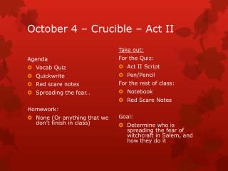 October 4 – Crucible – Act II