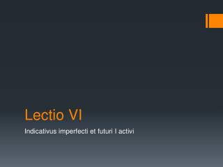 Lectio VI