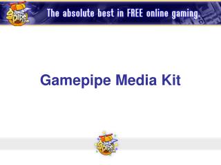 Gamepipe Media Kit