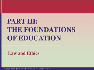 PART III: THE FOUNDATIONS OF EDUCATION