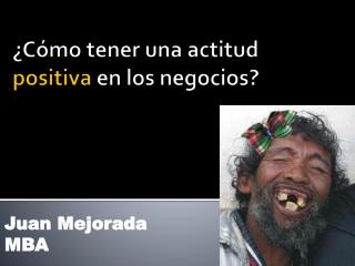 ¿ Cómo tener una actitud positiva en los negocios ?