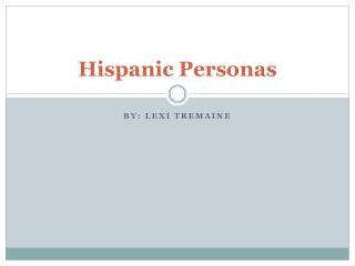 Hispanic Personas