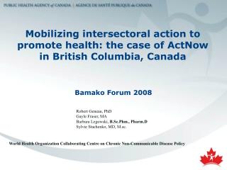 Mobilizing intersectoral action to promote health: the case of ActNow in British Columbia, Canada