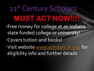 21 st Century Scholars
