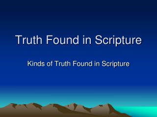 Truth Found in Scripture