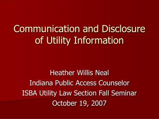 Communication and Disclosure of Utility Information