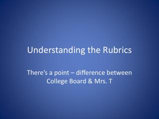 Understanding the Rubrics