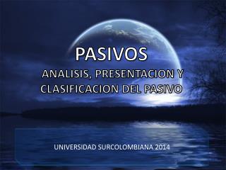 PASIVOS ANALISIS, PRESENTACION Y CLASIFICACION DEL PASIVO