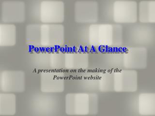 PowerPoint At A Glance