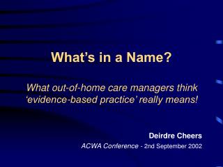 What’s in a Name? What out-of-home care managers think ‘evidence-based practice’ really means!