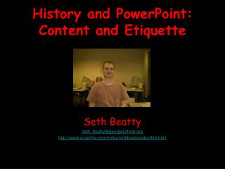 History and PowerPoint: Content and Etiquette