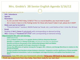 Mrs. Greblo’s 3B Senior English Agenda 5/16/12