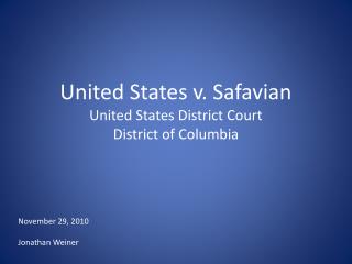 United States v . Safavian United States District Court District of Columbia