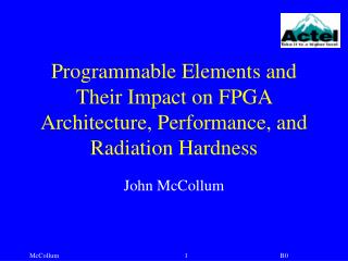 Programmable Elements and Their Impact on FPGA Architecture, Performance, and Radiation Hardness