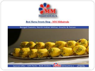 Best Mawa Sweets Shop - MM Mithaiwala