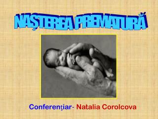 Conferenţiar - Natalia Corolcova