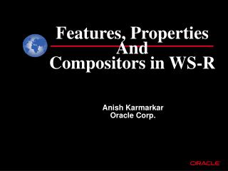 Features, Properties And Compositors in WS-R