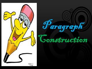 Paragraph Construction