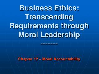 CHAPTER 12 – MORAL ACCOUNTABILITY