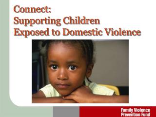 Connect: Supporting Children Exposed to Domestic Violence