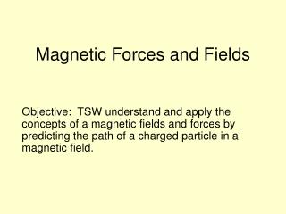 Magnetic Forces and Fields