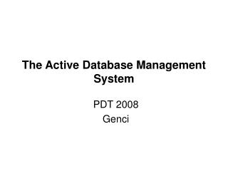 The Active Database Management System