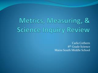 Metrics, Measuring, &amp; Science Inquiry Review
