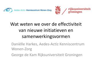 Wat weten we over de effectiviteit van nieuwe initiatieven en samenwerkingsvormen