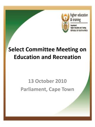 Select Committee Meeting on Education and Recreation