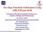 Two Step Nanohole Fabrication Using FIB, EM and AFM