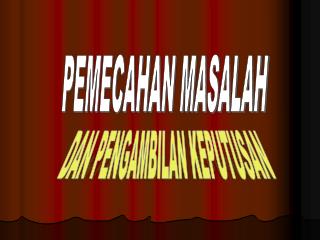 PEMECAHAN MASALAH