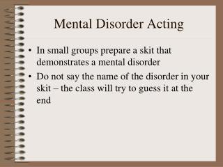 Mental Disorder Acting