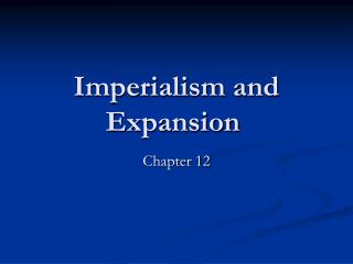 Imperialism and Expansion