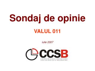 Sondaj de opinie VALUL 011 iulie 2007