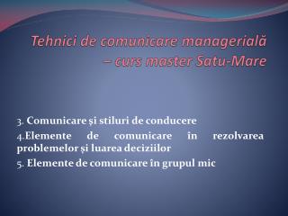 Tehnici de comunicare managerială – curs master Satu-Mare