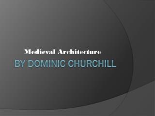 By Dominic Churchill