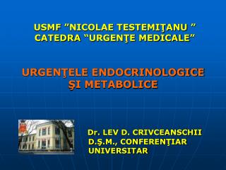 USMF ”NICOLAE TESTEMIŢANU ” CATEDRA “URGENŢE MEDICALE”