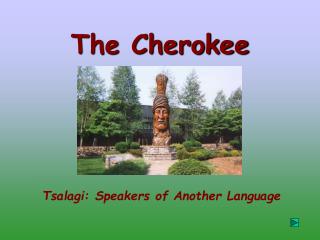 The Cherokee