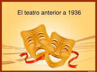 El teatro anterior a 1936