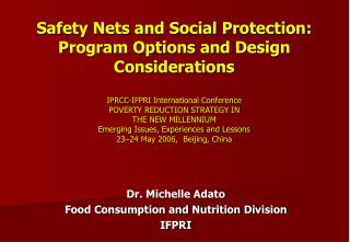 Dr. Michelle Adato Food Consumption and Nutrition Division IFPRI