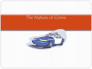 CRIMINAL LAW: The Nature of Crime