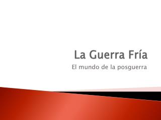 La Guerra Fría