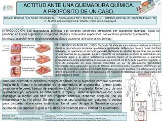 ACTITUD ANTE UNA QUEMADURA QUÍMICA. A PROPÓSITO DE UN CASO.