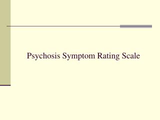 Psychosis Symptom Rating Scale