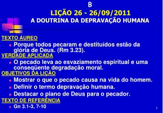 IGREJA EVANGÉLICA S.O.S JESUS - E B LIÇÃO 26 - 26/09/2011 A DOUTRINA DA DEPRAVAÇÃO HUMANA